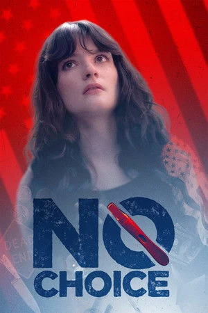 No Choice (2025) Hindi (MULTI AUDIO) – – HD Poster Download - filmyfly